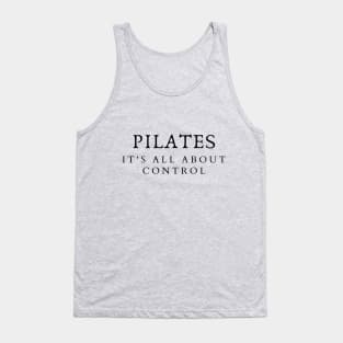 Pilates it's all about control. Tank Top